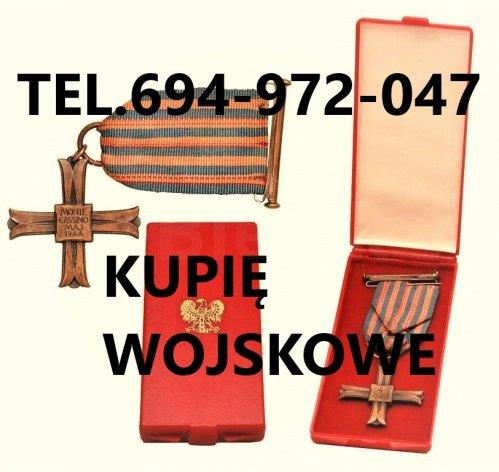 KUPIE WOJSKOWE STARE ODZNACZENIA,ODZNAKI,MEDALE,ORDERY TELEFON 694972047