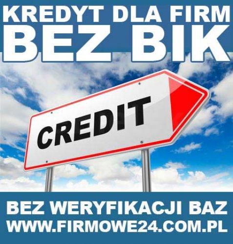 Kredyt Dla Firm Bez BIK / Pożyczka w 24H Bez zdolności kredytowej / Masz firmę - masz pożyczkę
