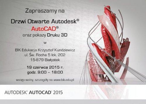 Drzwi Otwarte Autodesk AutoCAD oraz pokazy druku 3D