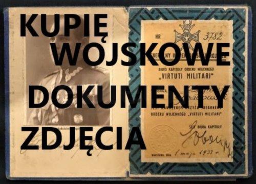 KUPIĘ STARE DOKUMENTY,ZDJĘCIA,LEGITYMACJE WOJSKOWE I INNE