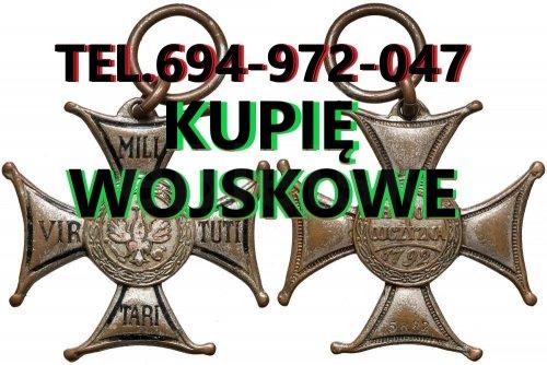 KUPIĘ MEDALE,ODZNAKI,ORDERY,ODZNACZENIA STARE WOJSKOWE tel.694972047