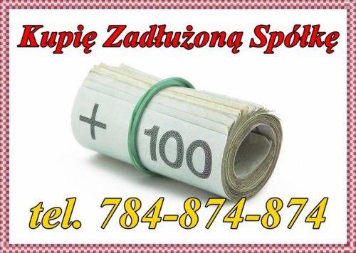 Kupię Zadłużoną Spółkę 784-494-784 www.spolkekupie.com 